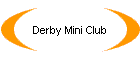 Derby Mini Club